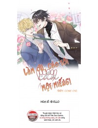 Làm Ơn, Cho Tôi Cắn Một Miếng!!